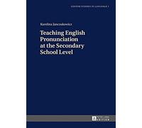 Teaching English Pronunciation At The Secondary School Level