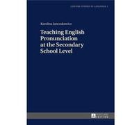 Teaching English Pronunciation At The Secondary School Level (Gdansk Studies In Language) (Hardcover) Karolina Janczukowicz, (Auteur)