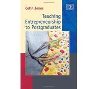 Teaching Entrepreneurship to Postgraduates - [Livre en VO] Colin Jones (Auteur)
