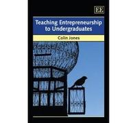 Teaching Entrepreneurship to Undergraduates - [Livre en VO] Colin A Jones (Auteur)