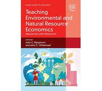 Teaching Environmental and Natural Resource Economics: Paradigms and Pedagogy
