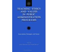 Teaching Ethics And Values In Public Administration Programs