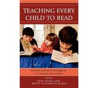 Teaching Every Child to Read by Brett Elizabeth Blake Rita Stafford Dunn (Auteur)