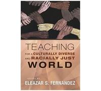 Teaching For A Culturally Diverse And Racially Just World
