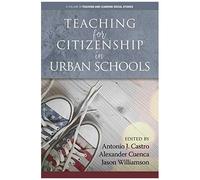 Teaching For Citizenship In Urban Schools (Teaching And Learning Social Studies)