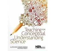 Teaching for Conceptual Understanding in Science - [Version Originale] Inconnu (Auteur)