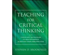 Teaching for Critical Thinking by Brookfield Stephen D. University of St. Thomas Minneapolis MN Hardcover Book Stephen D Brookfield (Auteur)