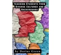 Teaching for Diversity: Reaching Students from All Cultures and Backgrounds