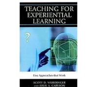 Teaching for Experiential Learning Julie A. Carlson, Scott Wurdinger (Auteur)