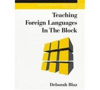 Teaching Foreign Languages in the Block, Teaching in the Block Deborah Blaz (Auteur)