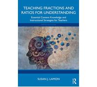 Teaching Fractions and Ratios for Understanding Essential Content Knowledge and Instructional Strategies for Teachers - Susan J. Lamon - Routledge - ebook (ePub) - Livre