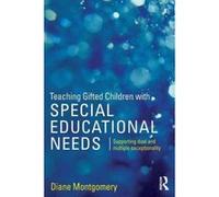 Teaching Gifted Children with Special Educational Needs: Supporting dual and multiple exceptionality - [Version Originale] Inconnu (Auteur)