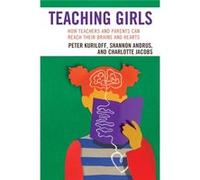 Teaching Girls Peter Kuriloff, Shannon Andrus, Charlotte Jacobs (Auteur)