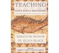 Teaching God’s Sons and Daughters: Essays in Honor of Allen Black