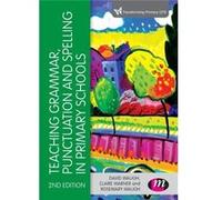 Teaching Grammar, Punctuation And Spelling In Primary Schools (Transforming Primary Qts Series) (Paperback) David Waugh, Claire Warner, Rosemary Waugh (Auteur)
