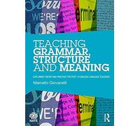 Teaching Grammar, Structure And Meaning