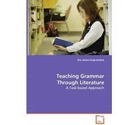 Teaching Grammar Through Literature - A Task-Based Approach