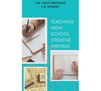 Teaching High School Creative Writing