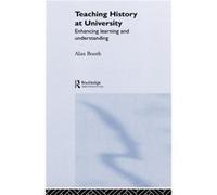 Teaching History at University by Alan Booth Jeremy Black (Auteur)