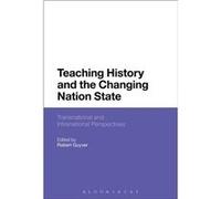 Teaching History & The Changing Nation S Robert University Of Tasmania Guyver, Australia (Auteur)