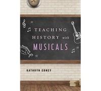 Teaching History with Musicals by Kathryn Edney Kathryn Edney (Auteur)