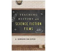 Teaching History With Science Fiction Films