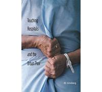 Teaching Hospitals And The Urban Poor