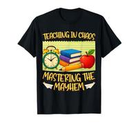 Teaching in Chaos Mastering Mayhem - Funny Teacher Art T-Shirt