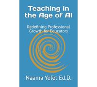 Teaching in the Age of AI: Redefining Professional Growth for Educators