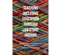 Teaching Inclusive Education Through Life Story Inquiry