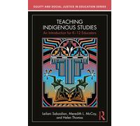 Teaching Indigenous Studies An Introduction for K-12 Educators - Leilani Sabzalian - Routledge - ebook (ePub) - Livre