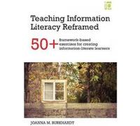 Teaching Information Literacy Reframed - [Version Originale] Joanna M Burkhardt (Auteur)