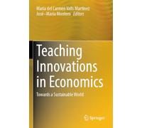 Teaching Innovations in Economics: Towards a Sustainable World