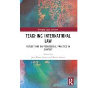 Teaching International Law: Reflections on Pedagogical Practice in Context
