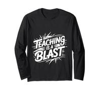 Teaching is A Blast Enseignant Formateur Instructeur - Manche Longue