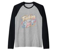 Teaching is A Blast Enseignant Formateur Instructeur - Manche Raglan