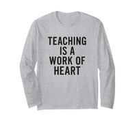 Teaching Is a Work of Heart. Citation audacieuse de l'éducateur Manche Longue