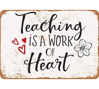 Teaching is a Work of Heart - Plaque en métal vintage - Décoration murale en fer pour intérieur ou extérieur - Accessoires de porte de chambre - Cadeau idéal pour cafés, bars, clubs, bureaux, magasins