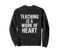 Teaching Is a Work of Heart Style vintage vieilli Sweatshirt