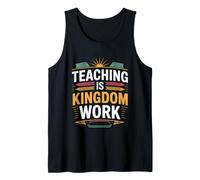 Teaching Is Kingdom Work École du dimanche de la foi ----- Débardeur