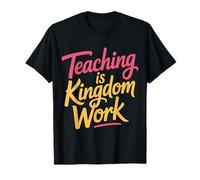 Teaching is Kingdom Work École du Dimanche de la Foi |- T-Shirt