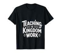 Teaching is Kingdom Work École du Dimanche de la Foi |- T-Shirt