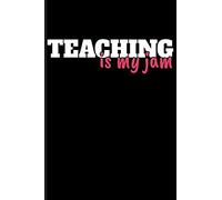 Teaching Is My Jam