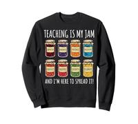 Teaching is My Jam and I'm Here to Spread It Sweatshirt