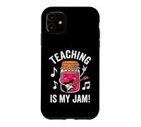 Teaching is My Jam - Éducateur Amusant Disant Professeur d'école Coque pour iPhone 11