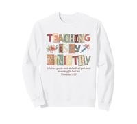 Teaching is My Ministry - Design éducateur chrétien Sweatshirt