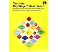 Teaching Key Stage 2 Music: Year 3 (Teaching Key Stage Music) - [Version Originale] Ann Bryant (Auteur)