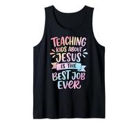 Teaching Kids About Jesus is The Best Job Ever Débardeur