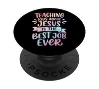 Teaching Kids About Jesus is The Best Job Ever PopSockets PopGrip Adhésif