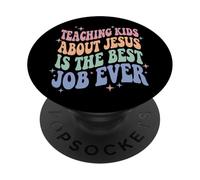 Teaching Kids About Jesus is The Best Job Ever PopSockets PopGrip Adhésif